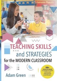 bokomslag Teaching Skills and Strategies for the Modern Classroom