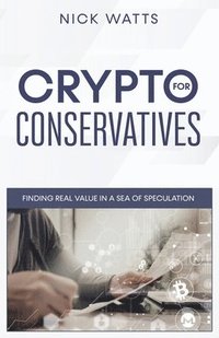 bokomslag Crypto for Conservatives