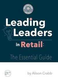 bokomslag Leading Leaders in Retail