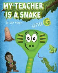bokomslag My Teacher is a Snake The Letter G