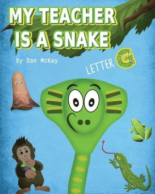 bokomslag My Teacher is a Snake The Letter G