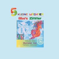 bokomslag 5 KLEINE WCHTER, Bibs's Zimmer