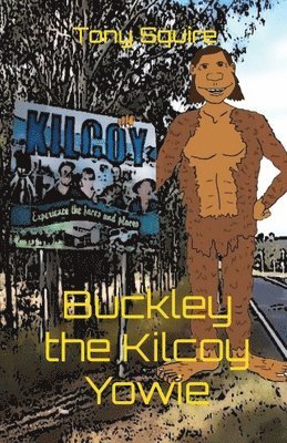 Buckley the Kilcoy Yowie 1