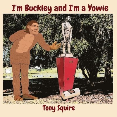 I'm Buckley and I'm a Yowie 1