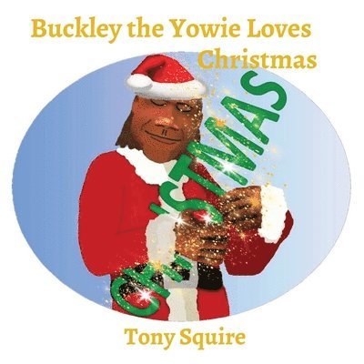 Buckley the Yowie Loves Christmas 1