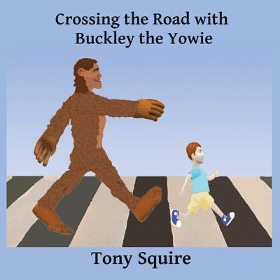 Crossing the Road with Buckley the Yowie 1