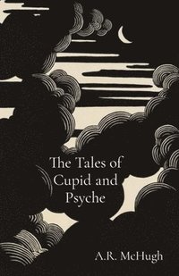 bokomslag The Tales of Cupid and Psyche