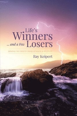 Life's Winners and a Few Losers 1