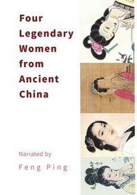 bokomslag Four Legendary Women from Ancient China