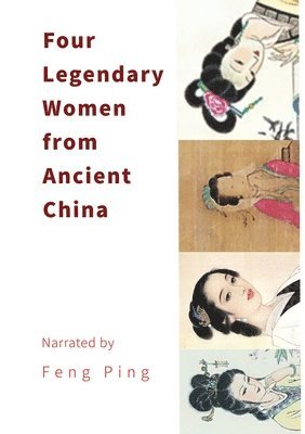 Four Legendary Women from Ancient China 1