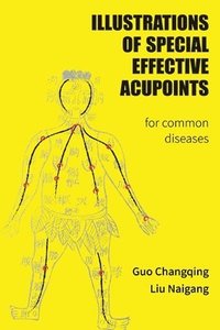 bokomslag Illustrations Of Special Effective Acupoints for common Diseases