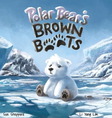 Sue Sheppard - Polar Bear's Brown Boots, Inbunden