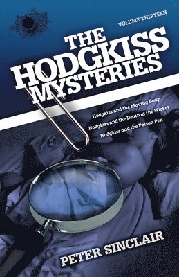 The Hodgkiss Mysteries Volume XIII 1