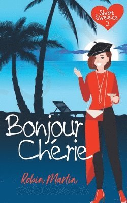 Robin Martin - Bonjour Cherie, Häftad