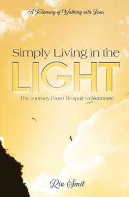 Simply Living in the LIGHT 1