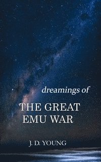 bokomslag dreamings of The Great Emu War