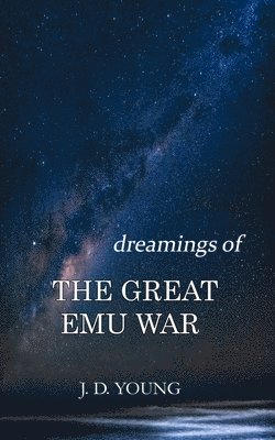 dreamings of The Great Emu War 1