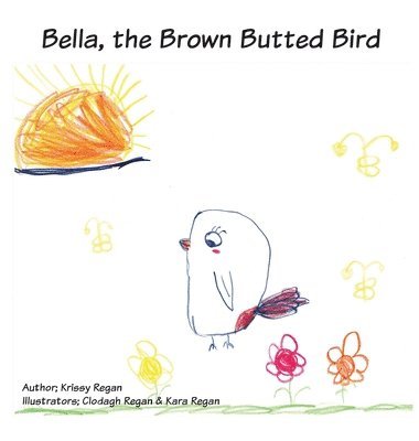 Bella The Brown Butted Bird 1