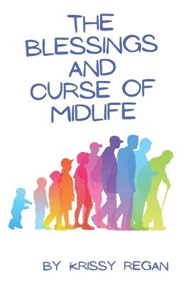 The Blessings and Curse of Midlife 1