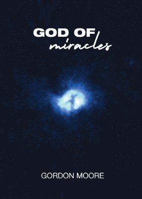 Gordon Moore - God Of Miracles, Häftad