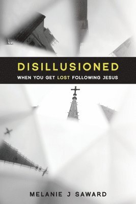 Saward J Melanie - Disillusioned, Häftad