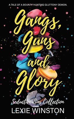 Lexie Winston - Gangs, Guns, and Glory, Häftad