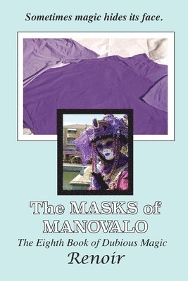 The Masks Of Manovalo 1