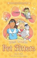 bokomslag Train Trouble: Pet Sitters: Ready For Anything #4: A funny junior reader series (ages 5-8) with a sprinkle of magic