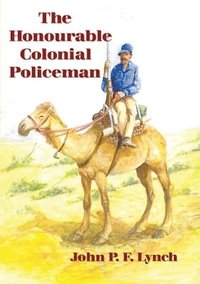 bokomslag The Honourable Colonial Policeman