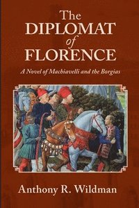 bokomslag Diplomat of Florence