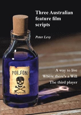 Peter Levy, Peter, Levy - Three Australian feature film scripts, Häftad