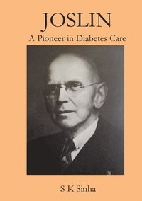 bokomslag Joslin A Pioneer in Diabetes Care