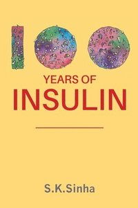 bokomslag 100 Years of Insulin