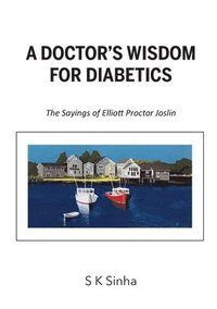 bokomslag A Doctor's Wisdom for Diabetics
