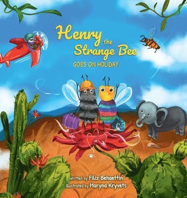 Henry the Strange Bee Goes on Holiday