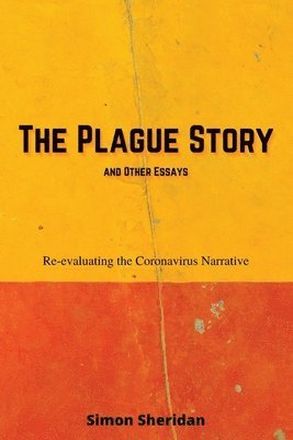 bokomslag The Plague Story and Other Essays