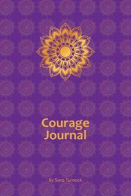 Sana Turnock - Courage Journal, Häftad. Tillgänglighet: Lägg i varukorg