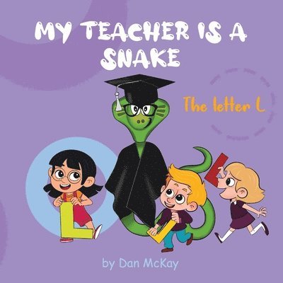 My Teacher is a Snake The Letter L 1