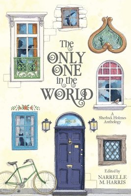bokomslag The Only One in the World: A Sherlock Holmes Anthology