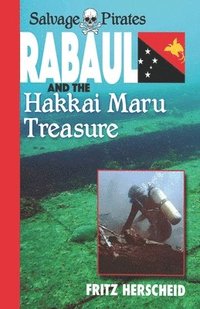 bokomslag Salvage Pirates: Rabaul and the Hakkai Maru Treasure
