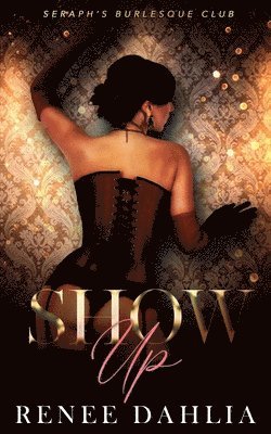 Renee Dahlia - Show Up, Häftad