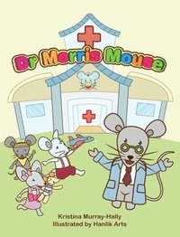 bokomslag Dr Morris Mouse