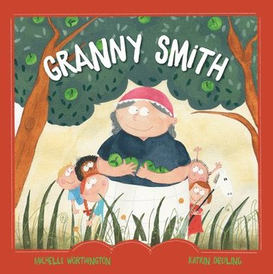 Michelle Worthington - Granny Smith, Inbunden