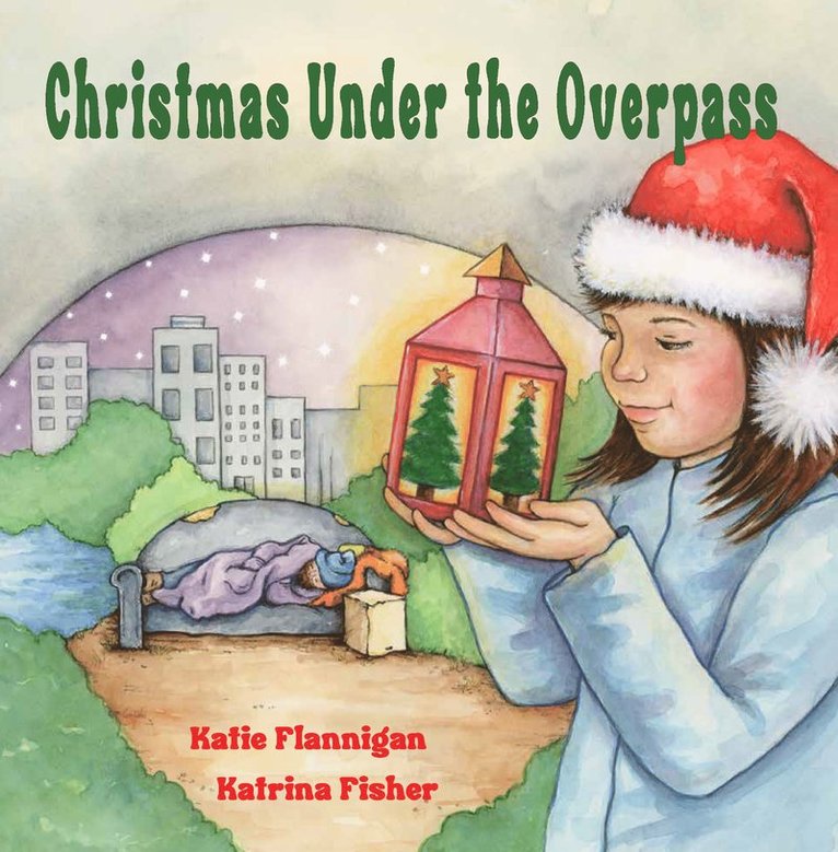 Katie Flannigan, Katie Flannigan Flannigan - Christmas Under the Overpass, Inbunden