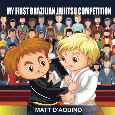 My First Brazilian Jiujitsu Competition 1