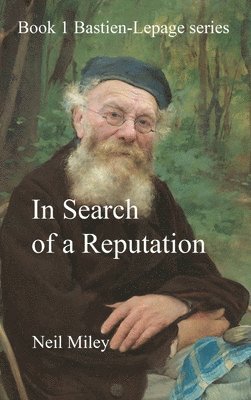 Neil Miley - In Search of a Reputation, Inbunden