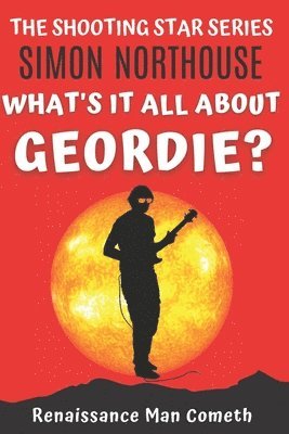 What's It All About, Geordie? 1