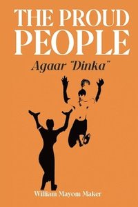 bokomslag PROUD PEOPLE Agaar "Dinka"