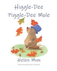 bokomslag Higgle Dee Piggle Dee Mole