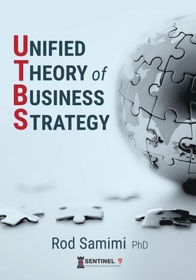 bokomslag Unified Theory of Business Strategy